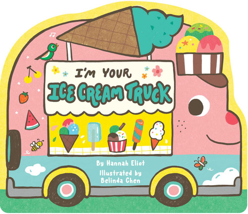 I'm Your Ice Cream Truck book cover by Hannah Eliot