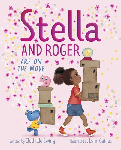 Stella and Roger Are on the Move (Stella) book cover by Clothilde Ewing