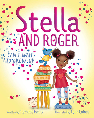 Stella and Roger Can't Wait to Grow Up (Stella) book cover by Clothilde Ewing