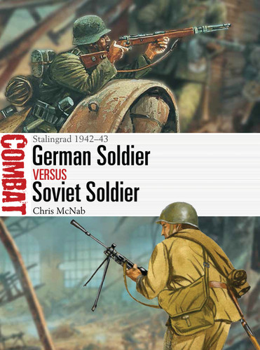 German Soldier vs Soviet Soldier: Stalingrad 1942–43 (Combat) book cover by Chris McNab