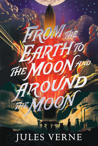 From the Earth to the Moon and Around the Moon (The Jules Verne Collection) book cover by Jules Verne