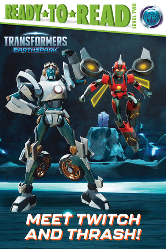 Meet Twitch and Thrash!: Ready-to-Read Level 2 (Transformers: EarthSpark) book cover by 