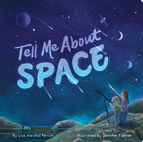 Tell Me About Space (Tell Me About) book cover by Lisa Varchol Perron