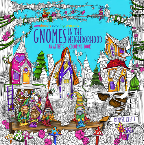 Zendoodle Coloring Presents Gnomes in the Neighborhood: An Artist's Coloring Book (Zendoodle Coloring) [9781250294838]
