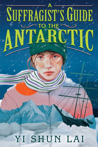 A Suffragist's Guide to the Antarctic book cover by Yi Shun Lai