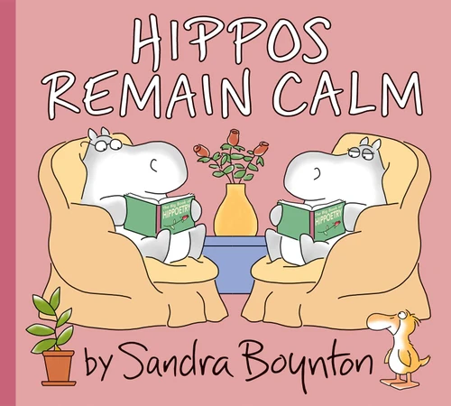Hippos Remain Calm book cover by Sandra Boynton