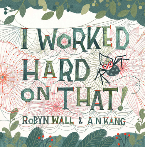 I Worked Hard on That! book cover by Robyn Wall