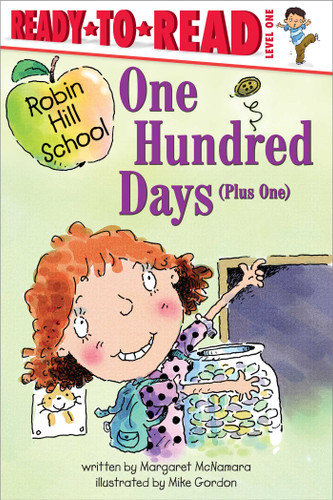 One Hundred Days (Plus One): Ready-to-Read Level 1 (Robin Hill School) book cover by Margaret McNamara