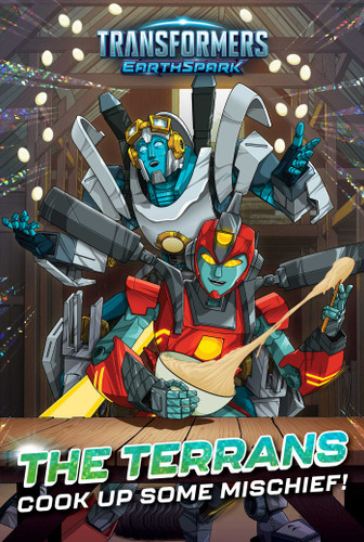 The Terrans Cook Up Some Mischief! (Transformers: EarthSpark) book cover by Ryder Windham