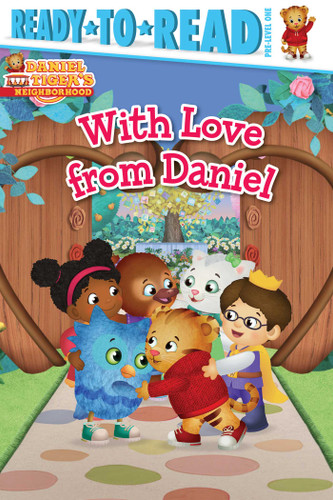 With Love from Daniel: Ready-to-Read Pre-Level 1 (Daniel Tiger's Neighborhood) book cover by Patty Michaels