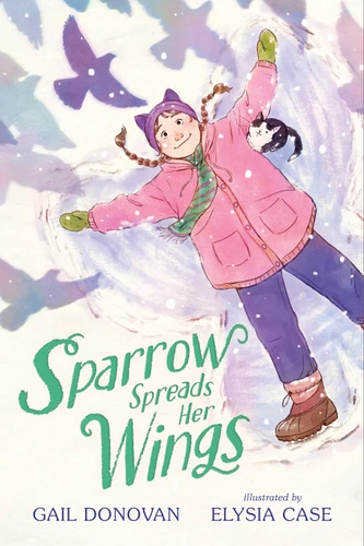 Sparrow Spreads Her Wings (Sparrow Being Sparrow) book cover by Gail Donovan