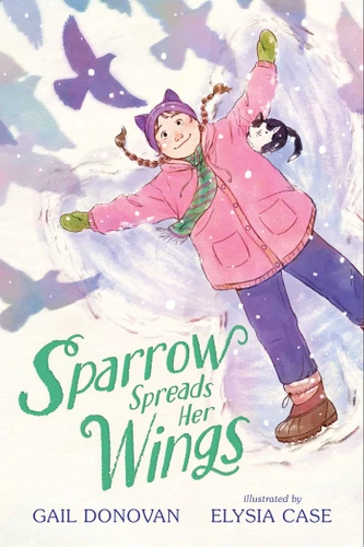 Sparrow Spreads Her Wings (Sparrow Being Sparrow) book cover by Gail Donovan