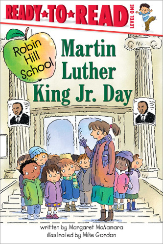 Martin Luther King Jr. Day: Ready-to-Read Level 1 (Robin Hill School) book cover by Margaret McNamara