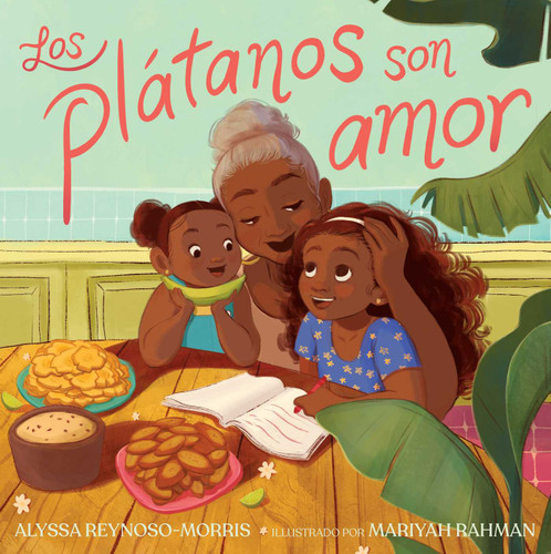 Los plátanos son amor (Plátanos Are Love) book cover by Alyssa Reynoso-Morris