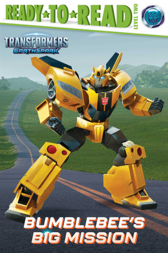Bumblebee's Big Mission: Ready-to-Read Level 2 (Transformers: EarthSpark) book cover by Patty Michaels