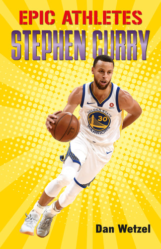 Epic Athletes: Stephen Curry (Epic Athletes #1) book cover by Dan Wetzel
