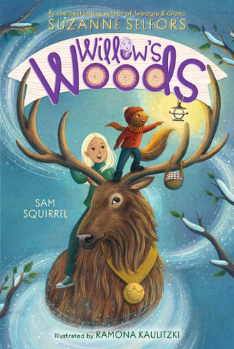 Sam Squirrel (Willow’s Woods) book cover by Suzanne Selfors