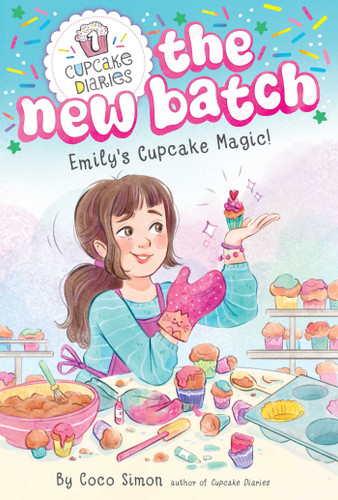 Emily's Cupcake Magic! (Cupcake Diaries: The New Batch) book cover by Coco Simon