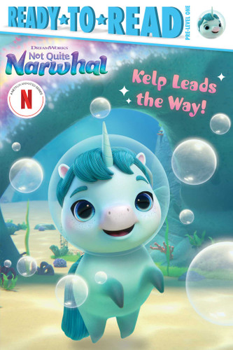 Kelp Leads the Way!: Ready-to-Read Pre-Level 1 (DreamWorks Not Quite Narwhal) book cover by 