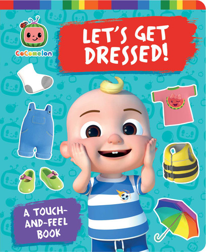 Let's Get Dressed!: A Touch-and-Feel Book (CoComelon) book cover by Patty Michaels