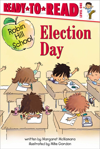 Election Day: Ready-to-Read Level 1 (Robin Hill School) book cover by Margaret McNamara