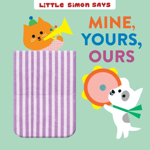 Mine, Yours, Ours (Little Simon Says) book cover by Dori Elys