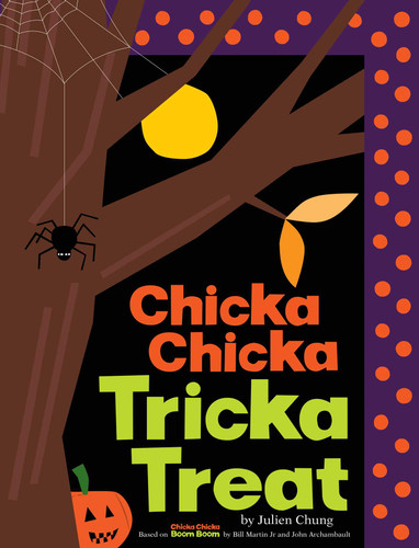 Chicka Chicka Tricka Treat (Chicka Chicka Book, A) book cover by Julien Chung