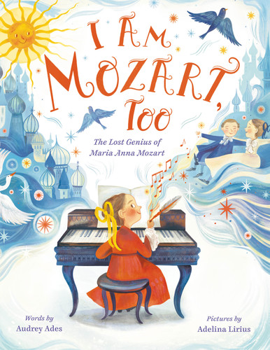 I Am Mozart, Too: The Lost Genius of Maria Anna Mozart book cover by Audrey Ades
