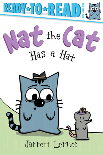 Nat the Cat Has a Hat: Ready-to-Read Pre-Level 1 (Nat the Cat) book cover by Jarrett Lerner