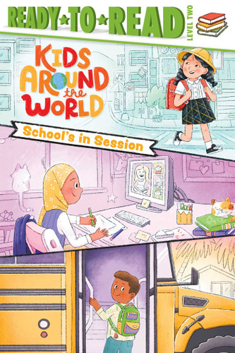 School's in Session: Ready-to-Read Level 2 (Kids Around the World) book cover by Elizabeth Dennis