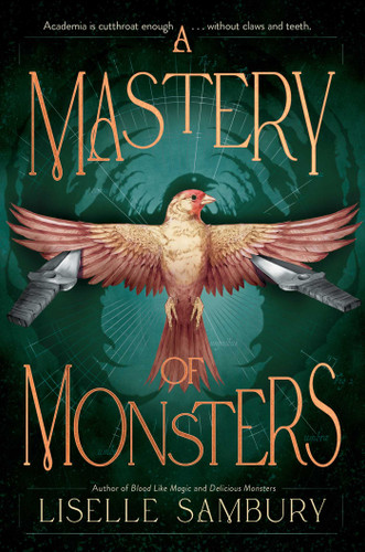 A Mastery of Monsters (Mastery of Monsters Trilogy) book cover by Liselle Sambury