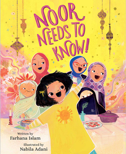 Noor Needs to Know! book cover by Farhana Islam