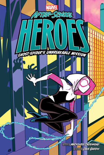 Ghost-Spider's Unbreakable Mission (Marvel After-School Heroes) book cover by MacKenzie Cadenhead