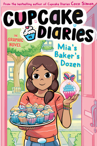 Mia's Baker's Dozen The Graphic Novel (Cupcake Diaries: The Graphic Novel) book cover by Coco Simon