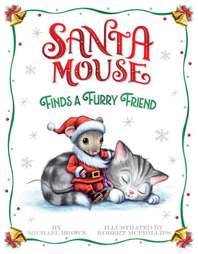 Santa Mouse Finds a Furry Friend (A Santa Mouse Book) book cover by Michael Brown