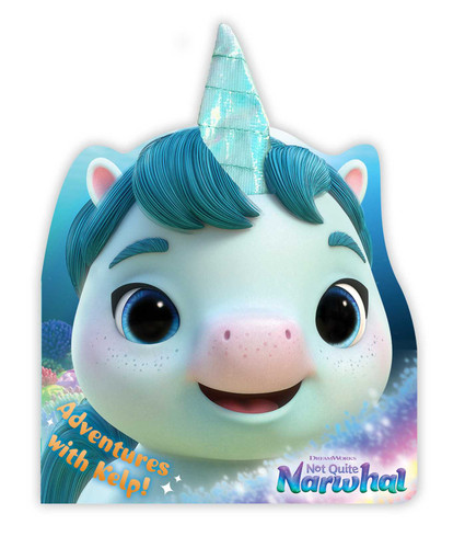 Adventures with Kelp! (DreamWorks Not Quite Narwhal) book cover by Gloria Cruz