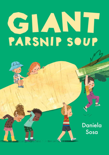Giant Parsnip Soup book cover by Daniela Sosa