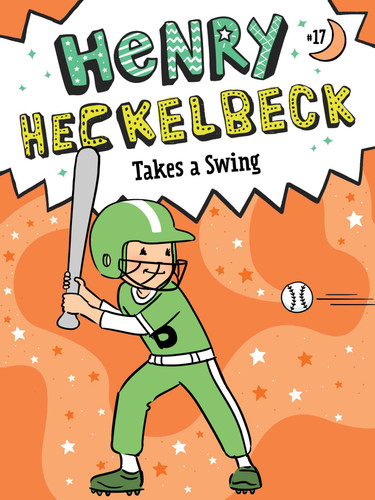 Henry Heckelbeck Takes a Swing (Henry Heckelbeck) book cover by Wanda Coven