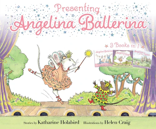 Presenting Angelina Ballerina: Angelina Ballerina; Angelina on Stage; Angelina at the Palace (Angelina Ballerina) book cover by Katharine Holabird
