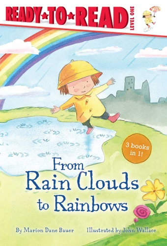 From Rain Clouds to Rainbows: Rain; Clouds; Rainbow (Weather Ready-to-Reads) book cover by Marion  Dane Bauer