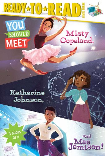 You Should Meet Misty Copeland, Katherine Johnson, and Mae Jemison!: Misty Copeland; Katherine Johnson; Mae Jemison (You Should Meet) book cover by Laurie Calkhoven, Thea Feldman
