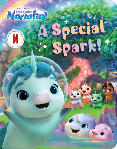 A Special Spark! (DreamWorks Not Quite Narwhal) book cover by 