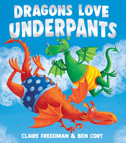 Dragons Love Underpants (The Underpants Books) book cover by Claire Freedman