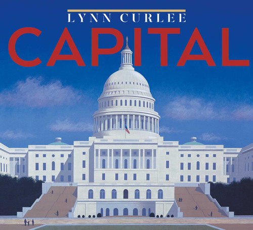 Capital (Lynn Curlee Wonders of the World) book cover by Lynn Curlee