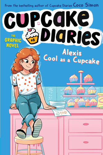 Alexis Cool as a Cupcake The Graphic Novel (Cupcake Diaries: The Graphic Novel) book cover by Coco Simon