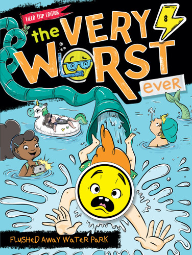 Flushed Away Water Park: Field Trip Edition (The Very Worst Ever) book cover by Andy Nonamus