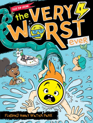 Flushed Away Water Park: Field Trip Edition (The Very Worst Ever) book cover by Andy Nonamus