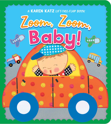 Zoom, Zoom, Baby!: A Karen Katz Lift-the-Flap Book book cover by Karen Katz