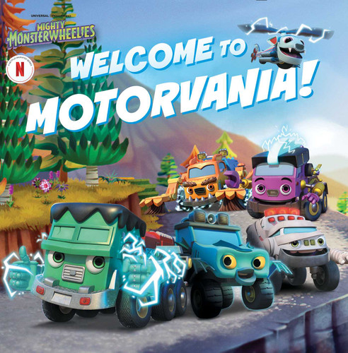 Welcome to Motorvania! (Mighty Monsterwheelies) book cover by 