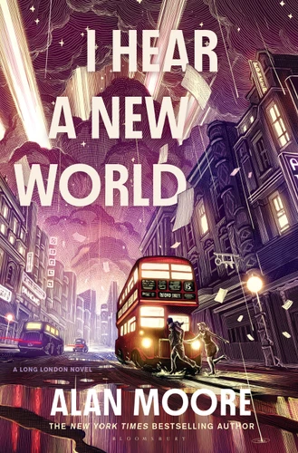I Hear a New World: A Novel (Long London #2) book cover by Alan Moore